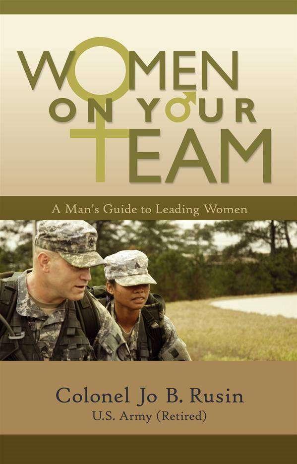 Women On Your Team: A Man’s Guide to Leading Women
